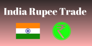 India Rupee Trade